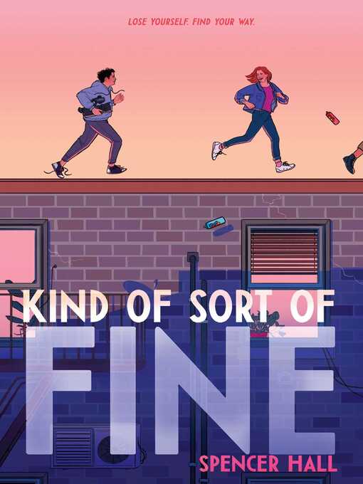 Title details for Kind of Sort of Fine by Spencer Hall - Wait list